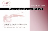 Plan estratégico SADUS - Universidad de Sevilla · 2015. 6. 3. · 2 1. PRESENTACIÓN El Plan Estratégico del Sadus 14-2016 es una continuación del Plan para el periodo 20 estratégico