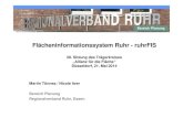 Flächeninformationssystem Ruhr - ruhrFIS · 2015. 10. 15. · Martin Tönnes Bereichsleiter Planung Nicole Iwer Referat Regionalentwicklung 0201 / 2069-213 toennes@rvr-online.de