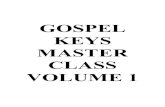 GOSPEL KEYS MASTER CLASS VOLUME 1 - Hear and Play · 2008. 7. 9. · GOSPEL KEYS MASTER CLASS VOLUME 1 . Title: Microsoft Word - gkmasterclassbook.doc Author: Jermaine Griggs Created