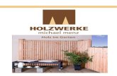 Holz im Garten - Holzwerke Menzholzwerke-menz.de/images/PDF/Katalog_2016.pdf · 2017. 2. 21. · Lebensräumen der Erde ist bei den HOLZWERKEN Michael Menz ein ungeschriebenes Gesetz.