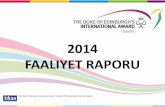2014 FAALIYET RAPORU - Uluslararası Gençlik Ödülü-Türkiye...31 Mayıs 1 - 2 Haziran 2014 tarihlerinde Eskişehir Avlakkaya mevkiinde 20 katılımcı ile Gümüş kategorisinde