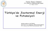Türkiye’de Jeotermal Enerjieski.emhk.itu.edu.tr/img/emhk/datafiles/Abdurrahman... · 2013. 3. 31. · • Türkiye’nin jeotermal enerji potansiyeli yüksektir. Bilinen potansiyelin;