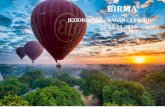 BIRMA - podrozerapala.com.pl · BIRMA. BIRMA. JEZIORO INLE –BAGAN - YANGON 17-25.11.2019. BIRMA. Birma (Myanmar) jest w opinii wielu podróżników jednym z najpiękniejszych krajów
