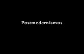 Postmodernismus - Masaryk Universityamper.ped.muni.cz/.../06_Postmodernismus.pdf · 2016. 11. 22. · • Fredric Jameson, Postmodernism, or, The Cultural Logic of Late Capitalism,