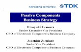 Passive Components Business Strategy - TDK...2017/05/11  · Passive Components Business Strategy Hiroyuki Uemura Senior Executive Vice President CEO of Electronic Components Business