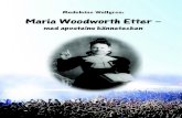 Madeleine Wallgren - Vingården · 2019. 4. 8. · Maria Woodworth-Etter var pionjär vid en tid då kvinnor inte fick predika, inte hade rösträtt, och litet tillspetsat ansågs