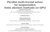 Parallel multi-frontal solver for isogeometric finite element … · 2014. 5. 26. · Scheduling according to Foata Normal Form: Thus, the execution of the solver consists of several