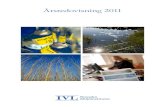 Årsredovisning 2011 - IVLIVL ÅRSREDOVISNING 2011 •ettoomsättningen ökade till 240 (194) miljoN - ner kronor och årets resultat efter finansiella poster blev 12 (–3,3) miljoner