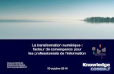La transformation numérique : facteur de convergence pour les …mediadix.parisnanterre.fr/brochure/documents/6-Gicquel... · 2014. 10. 14. · Les fonctions centralisées se trouvent