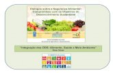 “Integração dos ODS: Alimento, Saúde e Meio Ambiente”§ão... · 2016. 9. 27. · Trabalhar os ODS de FORMA INTEGRADA “Alimento, Saúde e Meio Ambiente” • Conhecer o