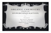 ORGANIC CHEMISTRYlcwu.edu.pk/ocd/cfiles/Chemistry/Maj / Chem-201/6Hyper.pdf · 2020. 9. 20. · Hyperconjugation Effect The delocalization of σ-electrons or lone pair of electrons