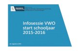 Infosessie VWO start schooljaar 2015-2016...• Nieuwe referentiedata schooljaar 2015-2016 Ingangsdatum van de vaste benoeming 2014-2015: 1 januari 2015-2016: 1 juli of 1 oktober MEER