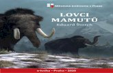 Lovci mamutů - Kbely...Znění tohoto textu vychází z díla Lovci mamutů tak, jak bylo vydáno nakladatelstvím Albatros v Praze v roce 2010. Pro potřeby vydání Městské knihovny