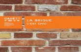 LA BRIQUE - CAUE27caue27.fr/wp-content/uploads/2018/08/la-brique-c-est-chic.pdfvanadium, la brique sera respectivement plus jaune, brune ou verdâtre. Le temps de cuisson intervient