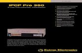 IPCP Pro 350 - Extron · 2014. 2. 12. · IPCP Pro 350 IP Link Pro Control Processor HDMI RS-232 RS-232 RS-232 Relay Extron DTP HDMI 230 D Rx Audio Receiver Audio Audio Screen Control