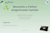 Bevezetés a Python programozási nyelvbeA „python” parancs általában csak egy szimbolikus link, ami vagy a „python2”-re mutat (pl. Ubuntu), vagy a „python3”-ra (pl.