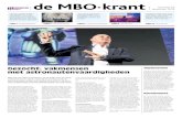 de MBO·krant...De mbo-scholen hebben veel interesse voor het ontwikkelen van excellen-tieprogramma’s in het mbo. Bijvoorbeeld door het intro-duceren van de meestertitel. Pagina