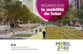 REGARDS SUR la mobilité du futur · 2017. 8. 28. · l’étude mobil2040, une démarche prospective engagée par les bureaux d’étude Technum et espaces-mobilités à la demande