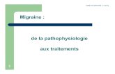 Migraine : de la pathophysiologie3 La migraine : définitions 1. La migraine est un désordre neurologique chronique qui se manifeste par des épisodes de maux de tête sévères accompagnés