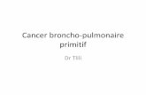Cancer broncho-pulmonaire primitifuniv.ency-education.com/uploads/1/3/1/0/13102001/pneumo4... · 2019. 10. 14. · Tabagisme actif. - 90 % des P chez l’homme sont dus au tabac.