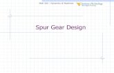 Spur Gear Design - West Virginia University · 2015. 8. 31. · Spur Gear Design. MAE 342 –Dynamics of Machines 2 Idealized Spur Gears ... • If teeth are too large, the gear designer