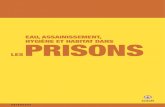 Eau, assainissement, hygiène et habitat dans les prisons · 2016. 10. 19. · 6 EAU, ASSAINISSEMENT, HYGIÈNE ET HABITAT DANS LES PRISONS 4.UISINES C : CONCEPTION, ÉNERGIE ET HYGIÈNE