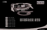 FR EN GYSPACK 650 DE GYSPACK 810 ES · 2018. 9. 12. · Notice originale 6 GYSPACK 650-810 FR REMPLACEMENT DE LA BATTERIE 1 3 4 2 Produit Batterie Type Tension (V) Capacité (Ah)