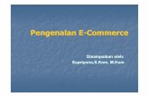 Pengenalan EPengenalan E--Commerce Commerceblog.ub.ac.id/darmawansaputraa/files/2013/02/7.-E... · 2013. 4. 10. · Pengenalan EPengenalan E--Commerce Commerce DisampaikanDisampaikanoleh