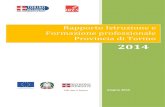 Rapporto Istruzione e Formazione professionale Provincia di Torino … · 2015. 11. 11. · RAPPORTO ISTRUZIONE E FORMAZIONE PROFESSIONALE.PROVINCIA DI TORINO 2014 CITTÀ METROPOLITANA