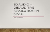 3D Audio – Die auditive Revolution im Kino?ais/2016ws/...DOLBY ATMOS •Dolby Laboratories •2012 eingeführt, ab 2014 auch für das Heimkino •Hybrider objektbasierter Ansatz