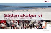Ny VÆKST i turismen II · 2015. 1. 5. · Sådan skaber vi Ny VÆKST i turismen II Udgivet af: Region Midtjylland i samarbejde med Midtjysk Turisme, september 2014 1. oplag: 500