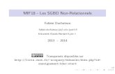 MIF18 - Les SGBD Non-Relationnels...1/47 MIF18-LesSGBDNon-Relationnels FabienDuchateau fabien.duchateau [at] univ-lyon1.fr UniversitéClaudeBernardLyon1 2013 - 2014 Transparentsdisponiblessur