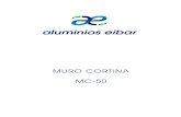 MURO CORTINA ITESAL IT-50-MC - Aluminios Eibar...“Muro cortina con tapetas”, “Muro cortina de trama horizontal” y “Muro Cortina Estructural S.G. y Bastidor”. Perﬁles