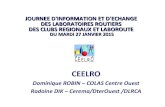 JOURNEE D'INFORMATION ET D'ECHANGE DES LABORATOIRES …1... · 2015. 2. 13. · Cerema : DLRCA (Angers) et DLRB (St-Brieuc) 4 Directeurs Techniques d’entreprises des SPRIR Bretagne