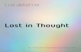 Lost in Thought...Lost In Thought ist weltweit die erste »Achtsamkeitsoper« und wagt den Vorstoß in neue Formen der Gattung. Sie gleicht einer Reflexion darüber, was Oper zu leisten