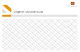 Vegtrafikksentralen - Statsforvalteren.no · 2018. 6. 24. · Om VTS region Vest 1 av 5 regionale vegtrafikksentralar Dekkjer fylka Sogn og Fjordane, Hordaland og Rogaland Ca 10000