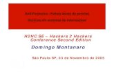 H2HC SE – Hackers 2 Hackers Conference Second Edition Montanaro - Anti-Forensics.pdf• Diversas ferramentas hoje utilizadas por analisadores em “live systems” são facilmente