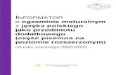 INFORMATOR o egzaminie maturalnym - Arkusze · 2021. 3. 27. · INFORMATOR o egzaminie maturalnym. z języka polskiego. jako przedmiotu dodatkowego (część pisemna na . poziomie