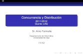 Concurrencia y Distribución - 2011/2012 Quinto LRU · 2014. 8. 29. · Concurrencia y Distribución 2011/2012 Quinto LRU Dr. Arno Formella Departamento de Informática Universidad