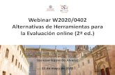Webinar W2020/0402 Alternativas de Herramientas para la … · 2020. 9. 18. · Webinar W2020/0402 Alternativas de Herramientas para la Evaluación online (2ª ed.) Vanessa Izquierdo