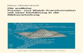 Die endliche Fourier- und Walsh-Transformation mit einer Einf¼hrung in die Bildverarbeitung: Eine anwendungsorientierte Darstellung mit FORTRAN 77-Programmen