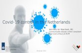 Covid-19 control in the Netherlands...1. Covid-19 control in the Netherlands. Henriëtte ter Waarbeek, MD. Communicable disease control consultant GGD Zuid Limburg & RIVM. 28 januari
