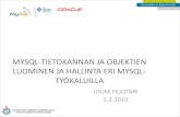 MYSQL-TIETOKANNAN JA OBJEKTIEN LUOMINEN JA HALLINTA ERI MYSQL