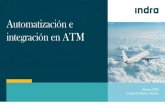 Automatización e integración en ATM - ICAO...sistemas de defensa Electro-ópticos y de ATM La solución IRTOS integra sofisticados algoritmos de procesamiento de imagen con contrastadas