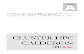 CLUSTER HPC CALDERON · 2020. 8. 2. · ARQUITECTURA Y TECNOLOGÍA DE COMPUTADORES CLUSTER HPC CALDERON CPD 3Mares AMódulo . ... FACULTAD DE CIENCIAS de la UC y puesto en marcha