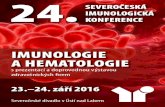IMUNOLOGIE A HEMATOLOGIE · 2016. 9. 8. · BLOK 1 Průniky imunologie a hematologie v klinice koordinace: D. Jílek, J. Ullrychová • Glukany a krvetvorba 25´ V. Větvička –