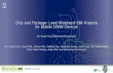 PowerPoint Presentation...Trends of in Mobile Devices EMI Source in Mobile Devices Wideband EMI Analysis Methodology EMI Simulation Flow Chip/Package-Level EMI Solution Correlation