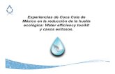 Experiencias de Coca Cola de México en la reducción de la huella …d2ouvy59p0dg6k.cloudfront.net/downloads/water_efficiency... · 2012. 1. 3. · Experiencias de Coca Cola de México