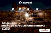 DIPLOMADO DISEÑO DE EXPLOTACIONES MINERAS · 2021. 5. 19. · DIPLOMADO DISEÑO DE EXPLOTACIONES MINERAS El diplomado de Explotación Minera está concebido para ofrecer al profesional