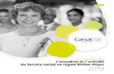 # SERVICE SOCIAL RÉGIONAL - carsat-ra.fr · 2020. 6. 19. · Carsat Rhône-Alpes • L’essentiel de l’activité du Service social en région Rhône-Alpes 7 Notre activité L’accueil
